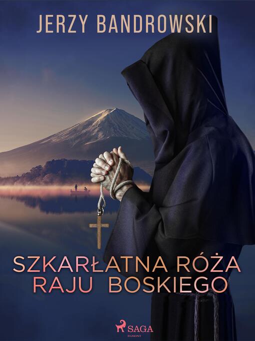 Title details for Szkarłatna Róża Raju Boskiego by Jerzy Bandrowski - Available